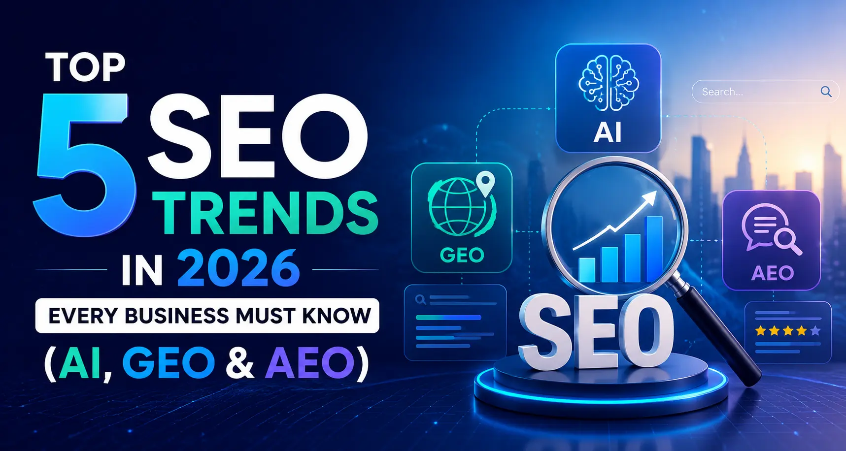 Top 5 SEO Trends in 2026 Every Business Must Know featuring AI SEO, GEO (Generative Engine Optimization), AEO (Answer Engine Optimization), search growth analytics, and futuristic digital marketing elements.